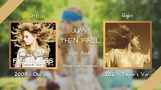 Taylor Swift - Jump Then Fall (Old vs. Taylor's Version Split Audio / Comparison)