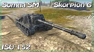 Somua SM • Skorpion G Stinging • ISU-152 • WoT Blitz *SR