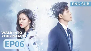 ENG SUB [Walk into Your Memory] EP06 | Starring: Cecilia Boey, Zhao Zhiwei | Tencent Video-ROMANCE