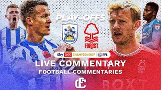 HUDDERSFIELD TOWN VS NOTTINGHAM FOREST - LIVE COMMENTARY - CHAMPIONSHIP PLAYOFF FINAL 2021/2022