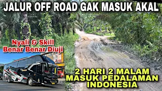 Bus Mewah Masuk Ke Pedalaman ❗️ Jalur Off Road Gak Masuk Akal ❗️| trip ROYAL MARIN “ Tirpitz “