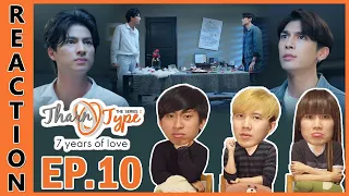 [REACTION] TharnType The Series SS2 (7 years of love) | EP.10 | IPOND TV