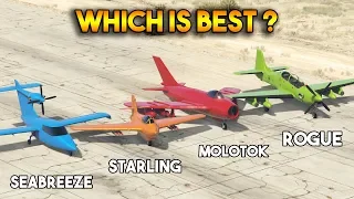 GTA 5 ONLINE : ROGUE VS MOLOTOK VS STARLING VS SEABREEZE (WHICH IS BEST PLANE?)