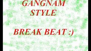 Gangnans style Break Beat