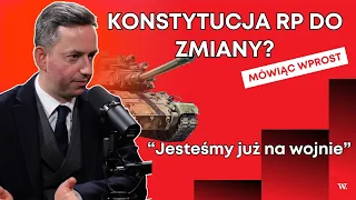 Konstytucja RP do zmiany? Marcin Ociepa: Jesteśmy już na wojnie