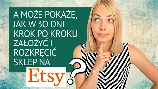 Gdybym zakładała nowy sklep na Etsy, oto co bym zrobiła. Dzień po dniu.