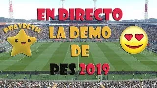 PES 2019 DEMO EN DIRECTO GAMEPLAY EN 4K VERSION DE CONSOLA #1