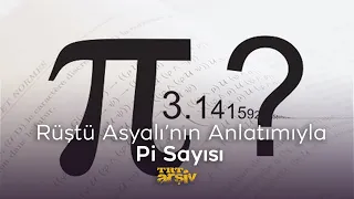 Rüştü Asyalı'nın Anlatımıyla Pi Sayısı (2003) | TRT Arşiv