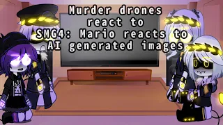 Murder drones react to || SMG4 || MD || (this is the not laggy one, trust me)