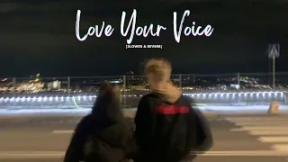 Jony - Love Your Voice (slowed and reverb) |