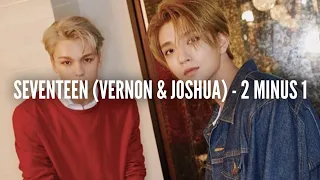 SEVENTEEN (VERNON & JOSHUA) - 2 Minus 1 lyrics