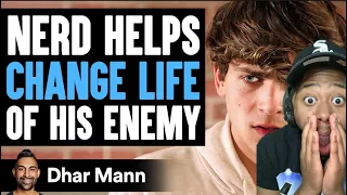 NERD HELPS Change Life Of HIS ENEMY What Happens Is Shocking!!!!!! Leek.251 Reacts To Dhar Mann