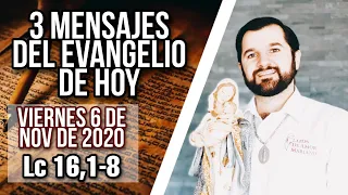 Viernes 6 de Noviembre (Lc 16,1-8) | Tres Mensajes del Evangelio de Hoy