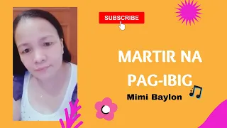 MARTIR na PAG-IBIG- Best OPM Love Song-by Mimi Baylon, Tagalog Love Song- (Lyrics video)