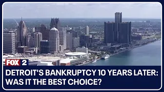 Detroit's bankruptcy 10 years later: Was it the best choice?