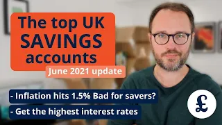 The best savings accounts and highest interest rates (UK) | June 21