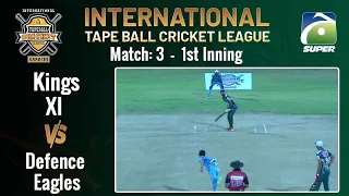 Match 3 | 1st Inning - Kings XI vs Defence Eagles | International Tape Ball Tournament