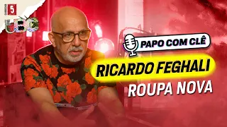 Ricardo Feghali | Roupa Nova | Papo com Clê