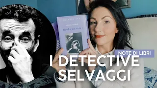 Note di libri | I Detective Selvaggi di Roberto Bolano