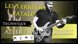 5 ERREURS en ALLER / RETOUR STRICT !!