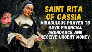 🛑 MIRACULOUS PRAYER TO ST. RITA OF CASSIA TO HAVE FINANCIAL ABUNDANCE AND RECEIVE URGENT MONEY