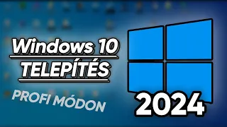 Windows 10 Telepítése Profi módon 2024-ben