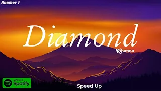 Diamond Rihanna (Lyrics Speed Up) || number 1