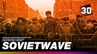 SOVIETWAVE 30 / SOVIET SYNTHPOP 80-90s