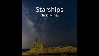 Starships - Nicki Minaj - Slowed - Reverb