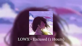 LOWX - EXCUSED (1 Hours)