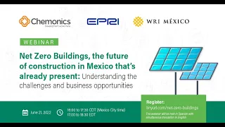 Webinar: Net Zero Buildings - The Future of Construction That's Already Present in Mexico