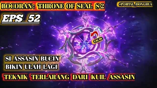 TRON OF SEAL SEASON 2 EPISODE 52 SUB INDO!! Assassin Bucin Bikin ulah lagi #Donghuatrending