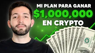 Mi Plan para ganar $1,000,000 en Cripto en 2024 | Paso a Paso