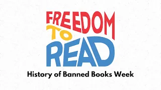 Ep. 2 | History of Banned Books Week | Freedom to Read 2023