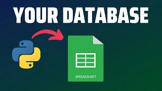 Turn Google Sheets into Your Own Database with Python