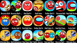 Red Ball Hero,Red Ball 4,Roller Ball 5,Roller Ball 6,Roller Ball 7,Bounce Ball,Roller Ball X...