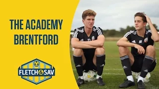 Brentford: The Academy | Fletch and Sav