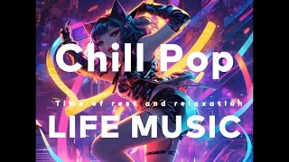 【作業用bgm】きっと踊りたくなる💃🕺Chill Pop Relaxing