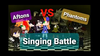 Aftons VS Phantoms Singing Battle