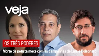 Os Três Poderes | Morte de petista mexe com as campanhas de Lula e Bolsonaro
