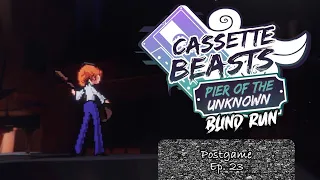 Ovunque noi saremo... - Cassette Beasts [Blind Run] #23 DLC Piers of the Unknown w/ Cydonia