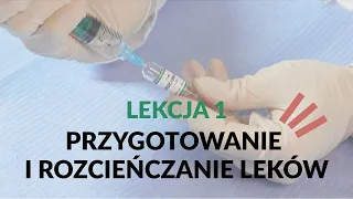 Kurs iniekcji | Lekcja 1: Przygotowanie i rozcieńczanie leków | Medical Practical