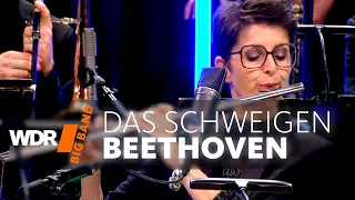 Ludwig van Beethoven - The Silence | WDR BIG BAND