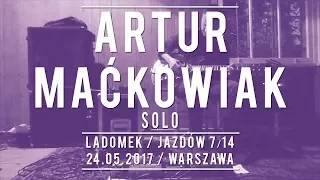 Artur Maćkowiak solo w Ladomku / 24.05.2017