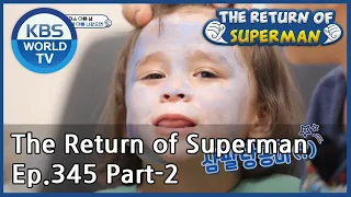 The Return of Superman Ep.345 - Part.2 | KBS WORLD TV 200906