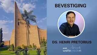 Bevestiging: Ds Henri Pretorius - 21 April 2024 (Neil du Plessis || NG Weltevreden)