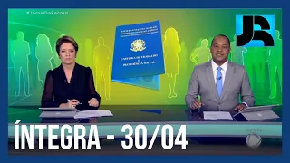 Assista à íntegra do Jornal da Record | 30/04/2021