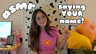 ASMR Saying YOUR Name! (Upclose Whispers)