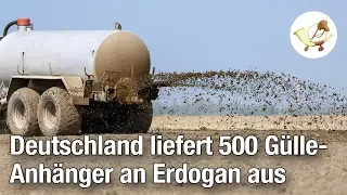 Deutschland liefert 500 Gülle-Anhänger an Erdogan aus [Postillon24]