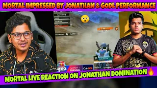 Mortal Live Reaction On Jonathan & Godl Domination🔥 | Mortal impressed By Jonathan